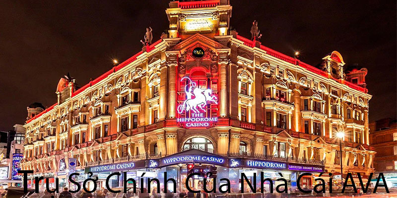 Trụ sở nhà cái Ava tại Vương quốc Anh - Biểu tượng uy tín và chuyên nghiệp